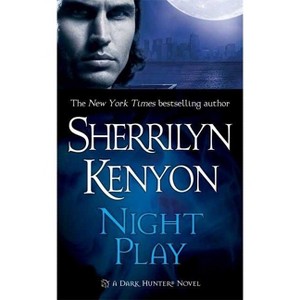 Night Play - (Dark-Hunter Novels) by  Sherrilyn Kenyon (Paperback) - 1 of 1