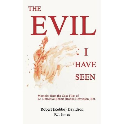 The Evil I Have Seen - (Paperback)