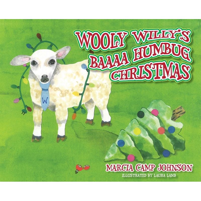 Wooly Willy's Baaaa Humbug Christmas - by  Marcia Camp Johnson (Hardcover), 1 of 2