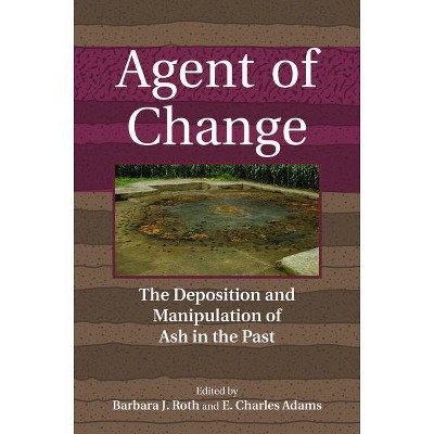 Agent of Change - by  Barbara Roth & E Charles Adams (Hardcover)