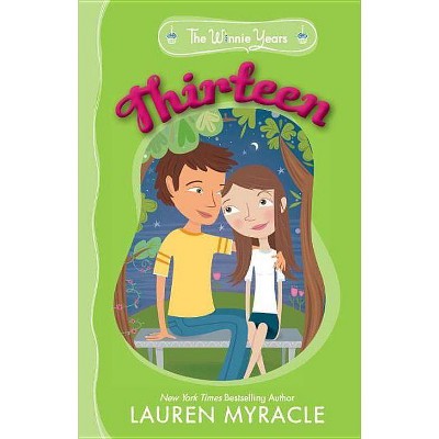 Thirteen ( The Winnie Years) (Reprint) (Paperback) by Lauren Myracle