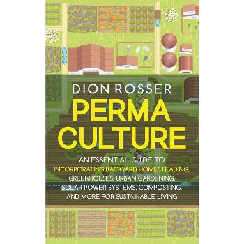 Permaculture - by  Dion Rosser (Hardcover)