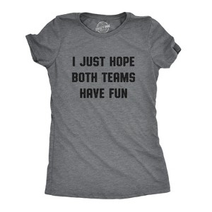 Womens I Just Hope Both Teams Have Fun T Shirt Funny Football Baseball Tee - Crazy Dog Women's T Shirt - 1 of 4