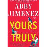 Yours Truly - (Part of Your World) by  Abby Jimenez (Paperback)