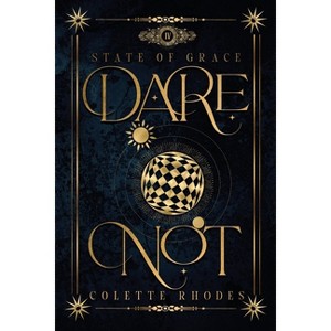 Dare Not - by Colette Rhodes - 1 of 1