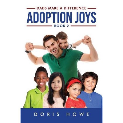 Adoption Joys 2 - by  Doris Howe (Paperback)