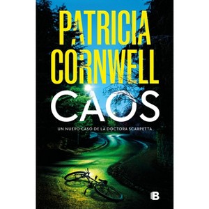 Caos / Chaos - (Doctora Kay Scarpetta) by  Patricia Cornwell (Paperback) - 1 of 1