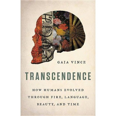 Transcendence - by  Gaia Vince (Hardcover)
