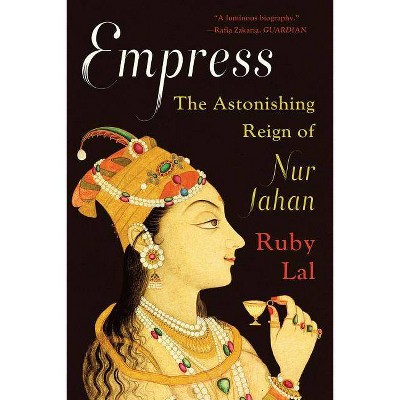 Empress - by  Ruby Lal (Paperback)