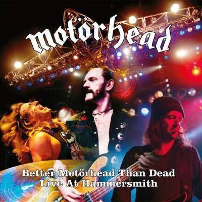 Motorhead - Better Motorhead Than Dead (Live at Hammersmith) (CD)