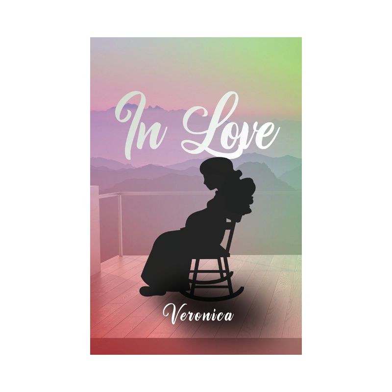 In Love - by  Veronica Atanante Kung (Paperback), 1 of 2