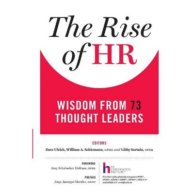 The Rise of HR - by  Dave Ulrich & Gphr William a Schiemann & Sphr Libby Sartain (Paperback)