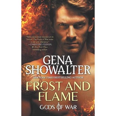 Frost and Flame - (Gods of War) by  Gena Showalter (Paperback)