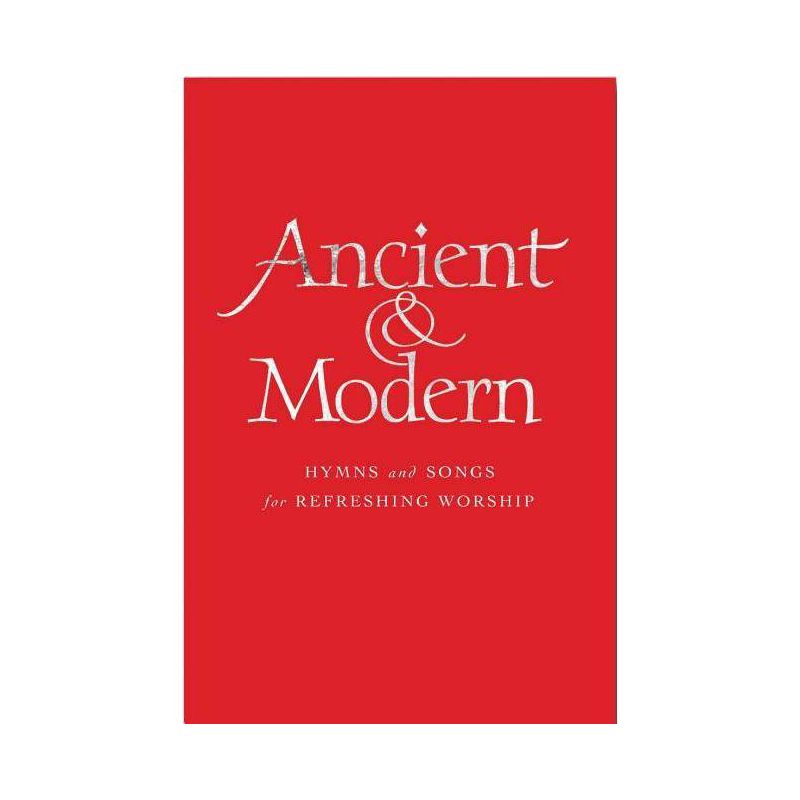 Ancient and Modern Full Music Edition - by  Tim Ruffer (Hardcover), 1 of 2