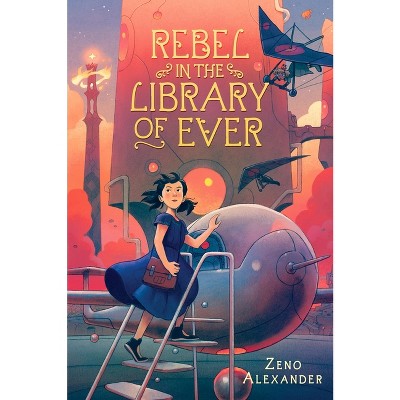 Rebel in the Library of Ever [Book]
