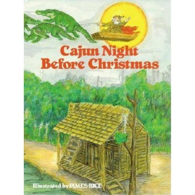 Cajun Night Before Christmas - by Trosclair (Hardcover)