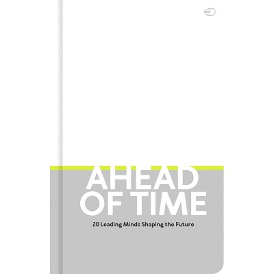 Ahead of Time - by  Nolan Giles (Hardcover)