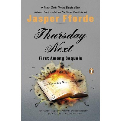 Thursday Next: First Among Sequels - (Thursday Next Novels (Penguin Books)) by  Jasper Fforde (Paperback)