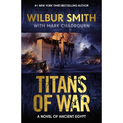 Titans of War - by  Wilbur Smith (Paperback)