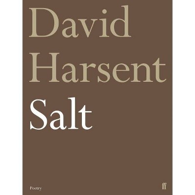 Salt - (Faber Poetry) by  David Harsent (Hardcover)