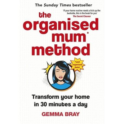 The Organised Mum Method - by  Gemma Bray (Hardcover)