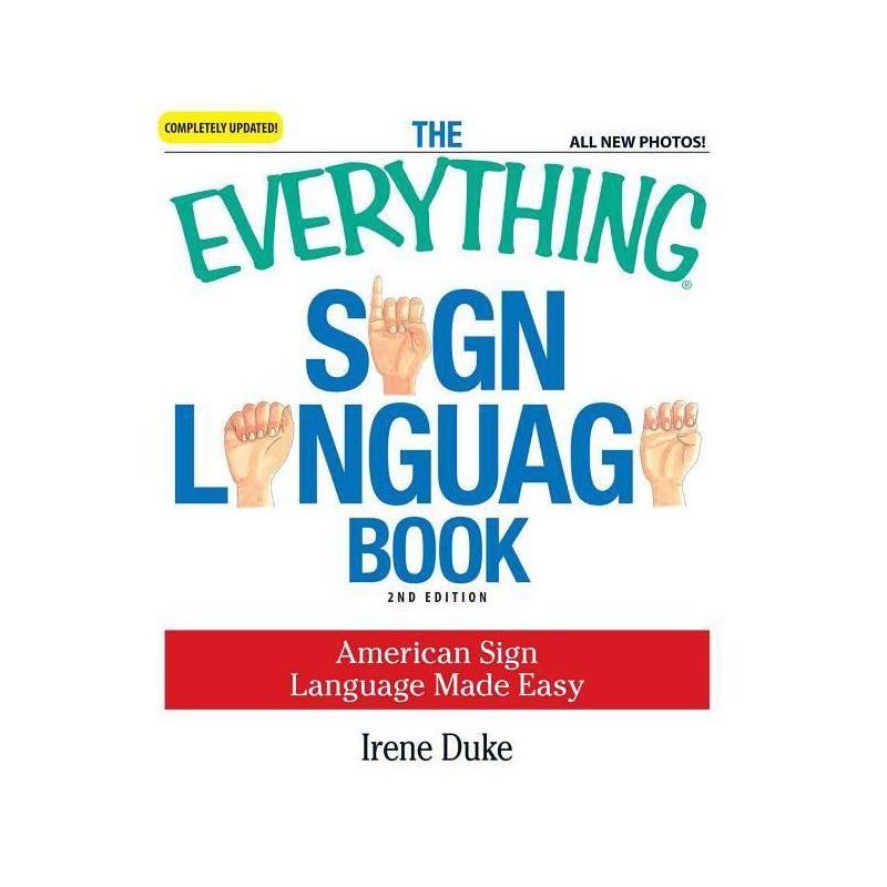 The Everything Sign Language Book - (Everything(r)) 2nd Edition by  Irene Duke (Paperback), 1 of 2