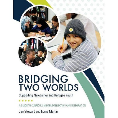 Bridging Two Worlds - by  Jan Stewart & Lorna Martin (Paperback)