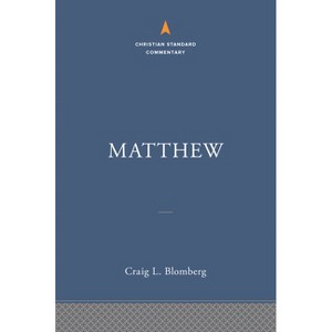 Matthew: The Christian Standard Commentary - by  Craig L Blomberg (Hardcover) - 1 of 1