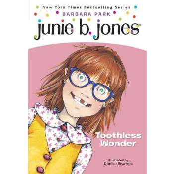 Toothless Wonder ( Junie B., First Grader) (Reprint) (Paperback) by Barbara Park