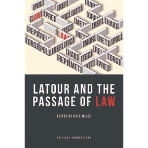 LaTour and the Passage of Law - (Critical Connections) by  Kyle McGee (Paperback) - 1 of 1
