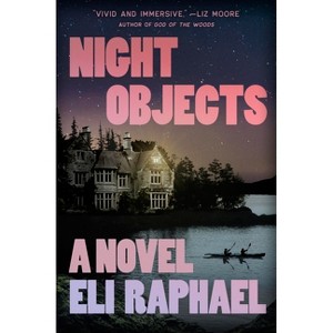 Night Objects - by  Eli Raphael (Hardcover) - 1 of 1
