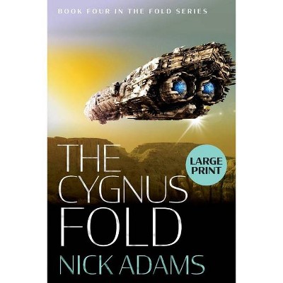 The Cygnus Fold - (The Fold) Large Print by  Nick Adams (Paperback)