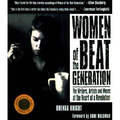 Women of the Beat Generation - 2nd Edition by  Brenda Knight (Paperback)