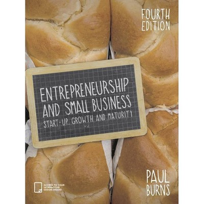 Entrepreneurship and Small Business - 4th Edition by  Paul Burns (Paperback)