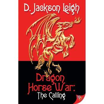 Dragon Horse War - by  D Jackson Leigh (Paperback)