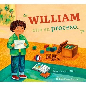 William Está En Proceso... - by  Connie Colwell Miller (Paperback) - 1 of 1