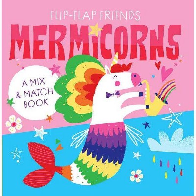 Flip-Flap Friends: Mermicorns - (Board Book)