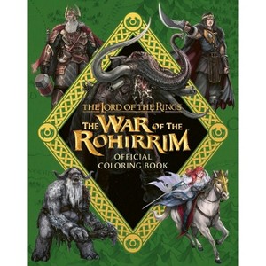 The Lord of the Rings: The War of the Rohirrim Official Coloring Book - by  Warner Brothers (Paperback) - 1 of 1