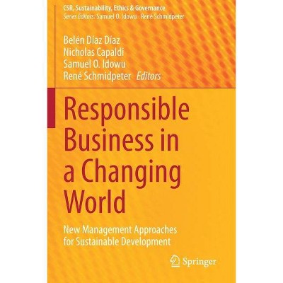 Responsible Business in a Changing World - (Csr, Sustainability, Ethics & Governance) (Paperback)