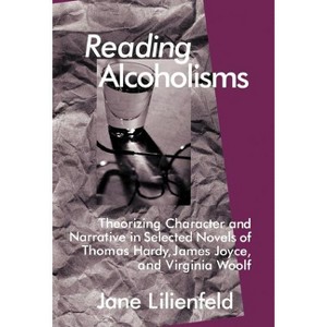 Reading Alcoholisms - by  J Lilienfeld (Hardcover) - 1 of 1