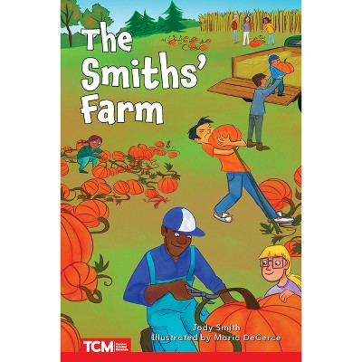 The Smiths' Farm - (Decodable Books: Read & Succeed) by  Jodene Smith (Paperback)