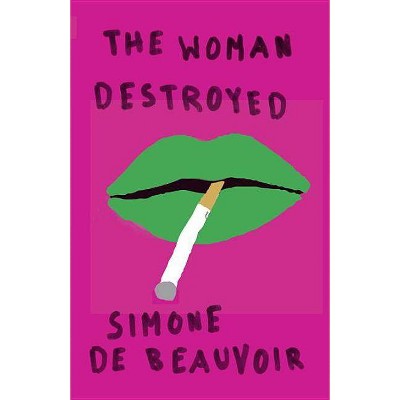 The Woman Destroyed - (Pantheon Modern Writers) by  Simone De Beauvoir (Paperback)