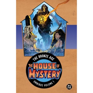 House of Mystery: The Bronze Age Omnibus Vol. 1 (New Edition) - by  Len Wein & John Albano & Sergio Aragones & Jack Oleck & Marv Wolfman (Hardcover) - 1 of 1