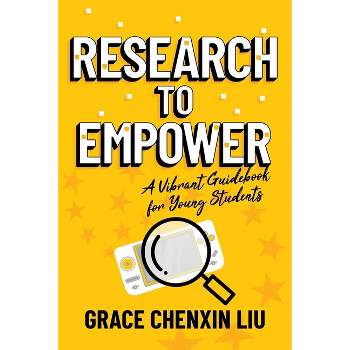 Research to Empower - by  Grace Chenxin Liu (Paperback)