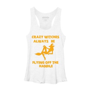 Women's Design By Humans Crazy Witches Always Be Flying Off The Handle Funny Halloween Wi By Galvanized Racerback Tank Top - 1 of 3