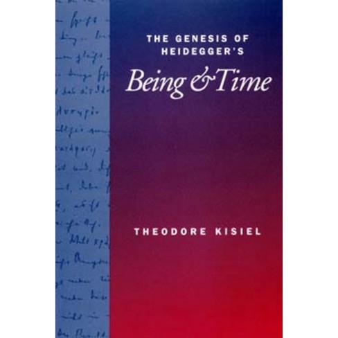 The Genesis Of Heidegger's Being And Time - Theodore Kisiel (paperback) : Target
