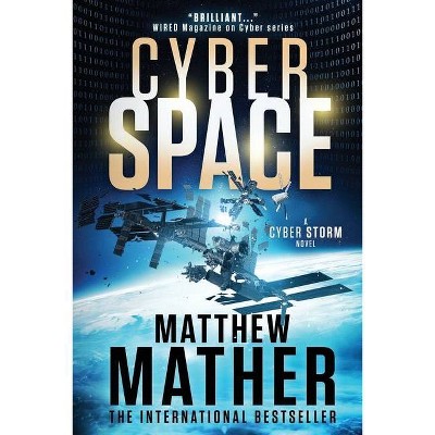 CyberSpace - (World War C) by  Matthew Mather (Paperback)