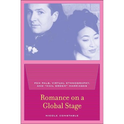 Romance on a Global Stage - by  Nicole Constable (Paperback)