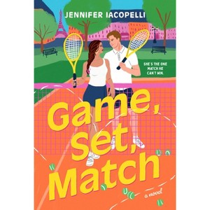 Game, Set, Match - (A Match Point Novel) by  Jennifer Iacopelli (Paperback) - 1 of 1