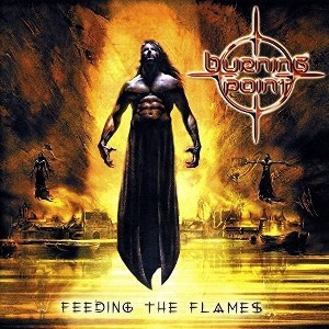 Burning Point - Feeding the Flames (CD) - 1 of 1